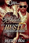 Bride of a Hustla 2: Pain Doesn't Last Forever