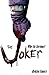 The Joker: Why So Serious? (Joker's Plan Book 1)