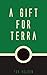A Gift for Terra