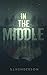 In the Middle