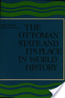 The Ottoman State and Its Place in World History: Introduction