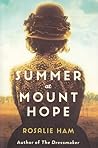Summer at Mount Hope by Rosalie Ham Summer at Mount Hope by Rosalie Ham