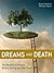 Dreams and Death: The Benef...
