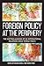 Foreign Policy at the Periphery: The Shifting Margins of US International Relations since World War II (Studies in Conflict, Diplomacy, and Peace)