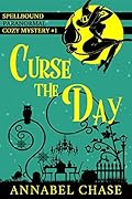 Curse the Day (Spellbound, #1)