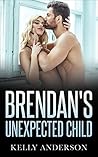 Romance: Brendan's Unexpected Child
