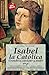 Isabel la Católica (Spanish Edition)