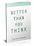Better Than You Think by Drenda Keesee (2015-05-03)