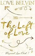 The Left of Love (Wayward Love #1)