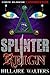 Splinter Reign (Carte Blanche Confidential Book 1)