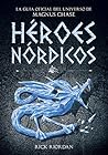Héroes Nórdicos (Magnus Chase y los dioses de Asgard) by Rick Riordan