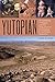 Yutopian: Archaeology, Ambiguity, and the Production of Knowledge in Northwest Argentina (The William and Bettye Nowlin Series in Art, History, and Culture of the Western Hemisphere)