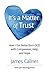 It's a Matter of Trust: How...