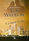 Los Wadlow I: ¿Azar, destino... o premeditación? (Spanish Edition)