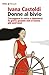 Donne al bivio: Correggere la rotta e rimettersi in gioco quando non si hanno più vent'anni (Italian Edition)