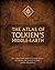 The Atlas of Tolkien's Middle-Earth by Karen Wynn Fonstad