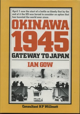 Okinawa 1945: gateway to Japan