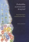 Pohádka o ztracené krajině: Psychologie sebekoučování