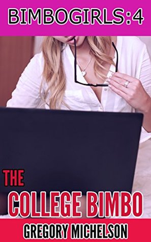 The College Bimbo (Bimbogirls Book 4)
