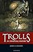 Trolls: An Unnatural History