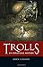 Trolls: An Unnatural History