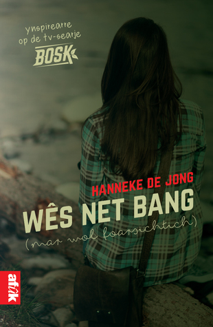 Wês net bang (mar wol foarsichtich)