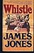 Whistle (From Here to Eternity, Book 3)