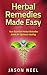 Herbal Remedies Made Easy: ...