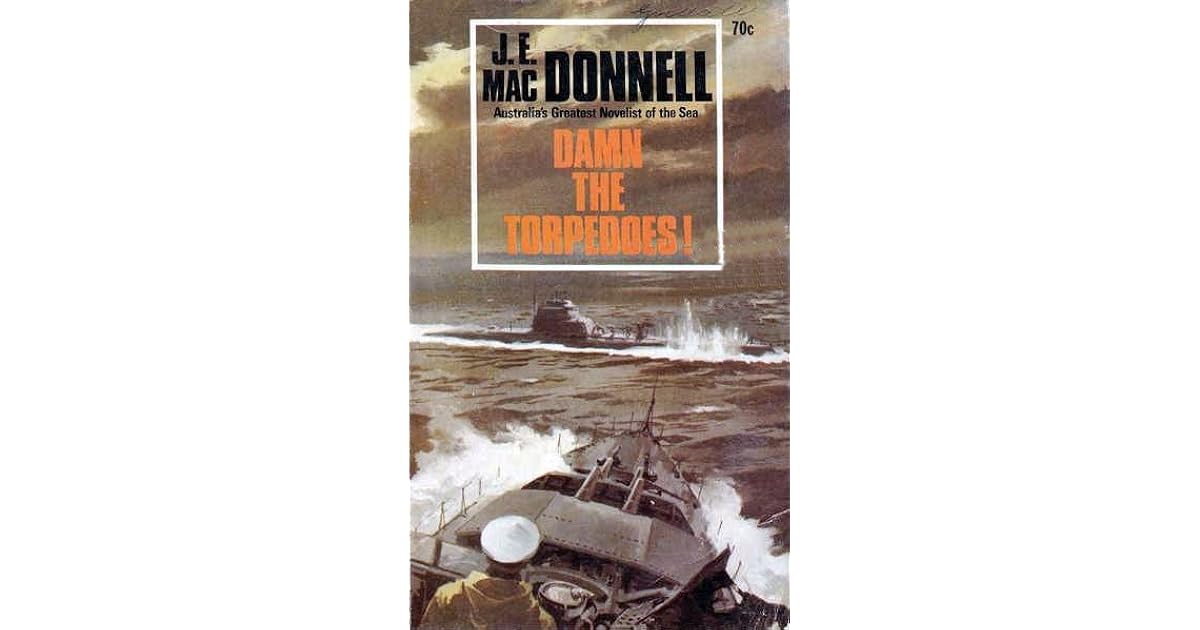 Damn the Torpedoes! by J.E. Macdonnell