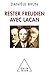 Rester freudien avec Lacan (OJ.SC.HUMAINES) by Danièle Brun