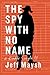 The Spy With No Name: The C...