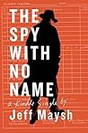 The Spy With No N...