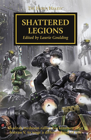 Shattered Legions (The Horus Heresy, #43)