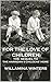 For The Love of Children (T...