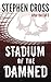 Stadium of the Damned (Afte...