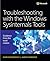 Troubleshooting With the Windows Sysinternals Tools