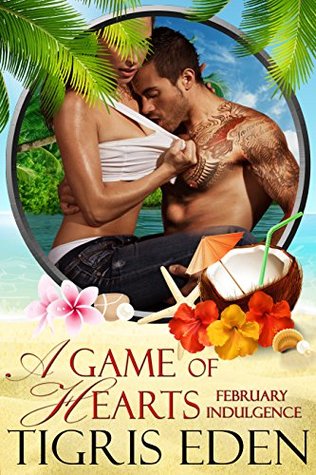 A Game of Hearts: A February Indulgence (Indulgences, #3)