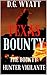 Texas Bounty: The Bounty Hunter Vigilante (The Texas Bounty Series Book 1)