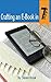Crafting an E-Book in 7 Days: A Step by Step Guide to Create, Edit, Design and Promote an E-Book Online via Amazon, eBay, Facebook and CraigsList.com & More!