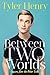 Between Two Worlds by Tyler Henry