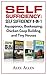 Self Sufficiency: Self Sufficiency 4-in-1 - Aquaponics, Beekeeping, Chicken Coop Building, and Tiny Houses (Self Sufficiency, Aquaponics, Beekeeping, Chicken Coop Building, Tiny Houses Book 1)