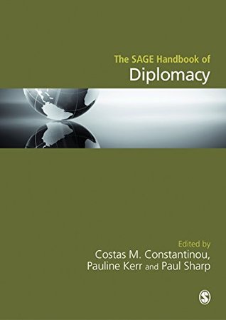 The SAGE Handbook of Diplomacy (Kindle Edition)