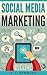 Social Media Marketing: Dom...