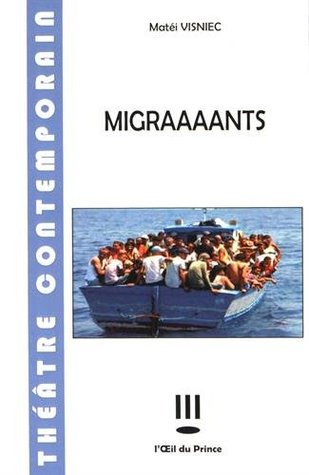 Migraaaants: On est trop nombreux sur ce putain de bateau ou le Salon de la clôture (Paperback)