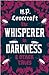 The whisperer in darkness & other tales