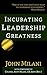 Incubating Leadership Greatness