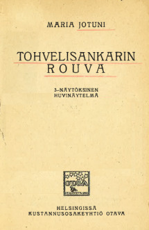 Tohvelisankarin rouva : 3-näytöksinen huvinäytelmä
