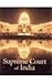 The Supreme Court of India: Sentinel of Freedom