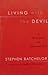 Living with the Devil: A Meditation on Good and Evil