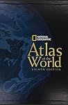 National Geographic Atlas of the World by National Geographic Society National Geographic Atlas of the World by National Geographic Society